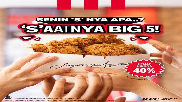 Big 5 - Buruan serbu Promo KFC Big 5 hanya ada besok Senin 2 Desember 2024.