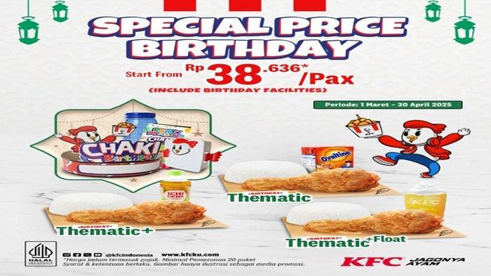 PROMO KFC - rayakan ulang tahun lebih berkesan dengan Promo KFC Special Price Birthday Rabu (23/4/2025)
