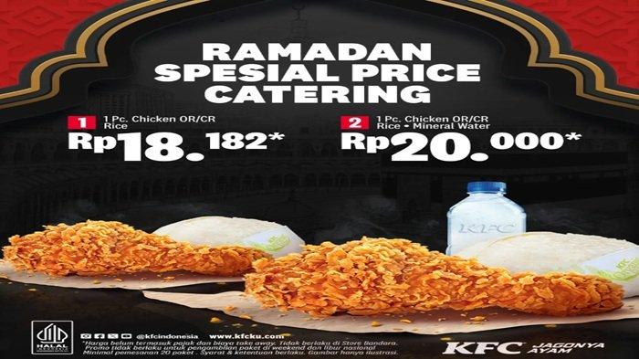 PROMO KFC - rencanakan Buka Puasa Anda bareng keluarga atau kolega dengan Promo KFC Ramadhan Special Catering menu Super Meal besok Rabu (5/3/2025).