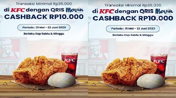 PROMO KFC - bulan ini ada Promo KFC menarik belanja di KFC dengan QRIS Movin Rp 35.000 dapatkan cashback Rp 10.000, Selasa (3/6/2025).