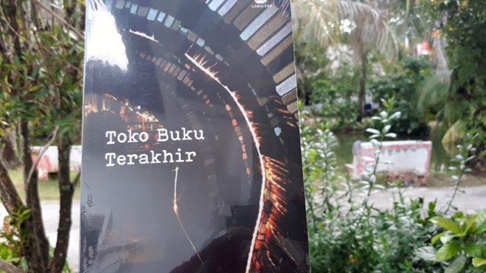 Buku karya Usman Kansong berjudul Toko Buku Terakhir.