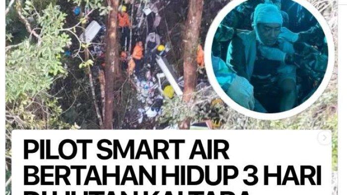 Pilot pesawat Smart Air yang berhasil selamat dalammusibah pesawat jatuh di hutan Kalimantan Utara jadi Berita Viral