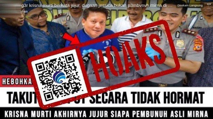 Cek Fakta kabar Irjen Krishna Murti sebut pembunuh Mirna Salihin bukan Jessica Wongso.