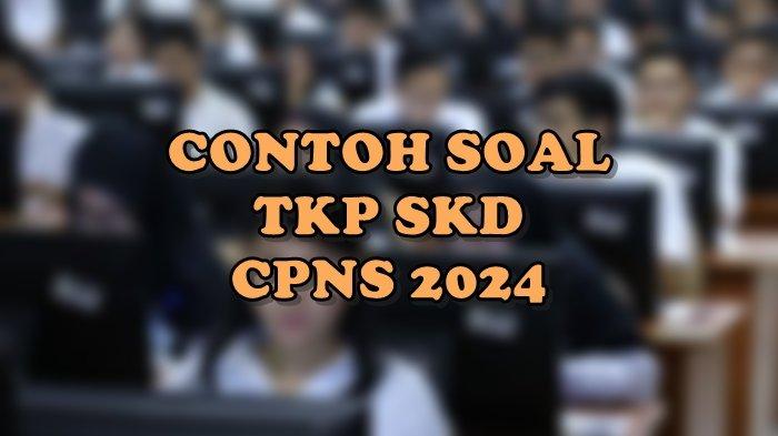 Contoh Soal TKP SKD CPNS 2024.