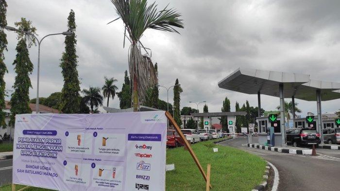 Pembayaran parkir di Bandara Internasional Sam Ratulangi Manado wajib nontunai menggunakan uang elektronik. Aturan ini berlaku mulai 1 Juni 2024.
