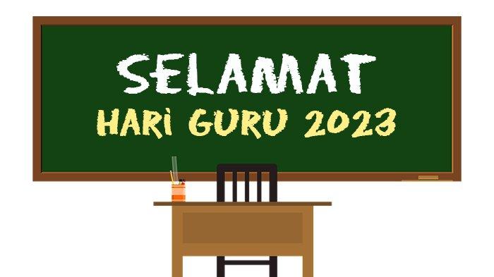 Poster Ucapan Selamat Hari Guru Nasional 2023