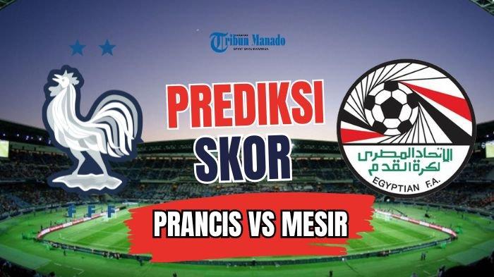 Prediksi Skor dan Susunan Pemain Prancis vs Mesir: Satu Kaki Les Bleus Berada di Final