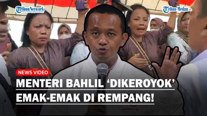PANAS! Menteri Bahlil 'Dikeroyok' Sekelompok Ibu-ibu di Rempang, Ngamuk Tanyakan Tujuan Pertemuan