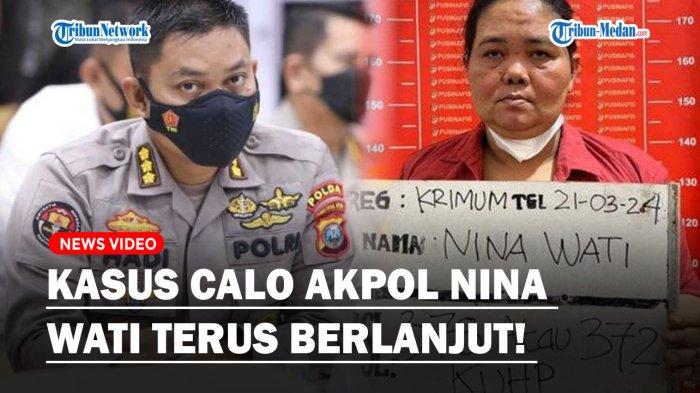 Polisi memastikan perkara penipuan calo taruna akademi kepolisian (Akpol) yang melibatkan Nina Wati masih berlanjut.