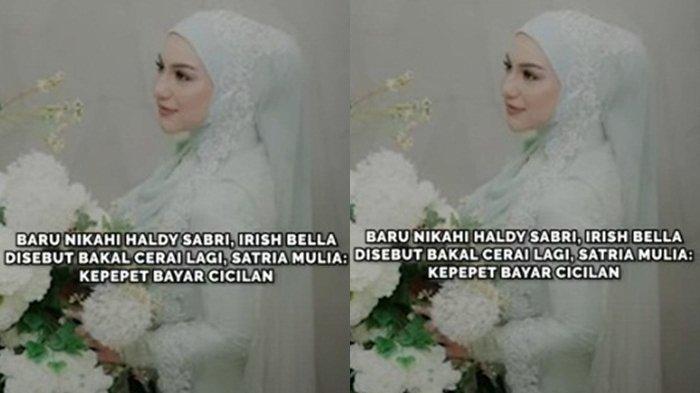 Video Baru Nikahi Haldy Sabri, Irish Bella Disebut Bakal Cerai Lagi