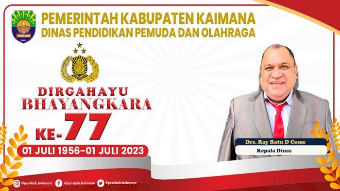 Ucapan selamat HUT ke-77 Bhayangkara dari Dinas Pendidikan, Pemuda, dan Olahraga (PPO) Kaimana.
