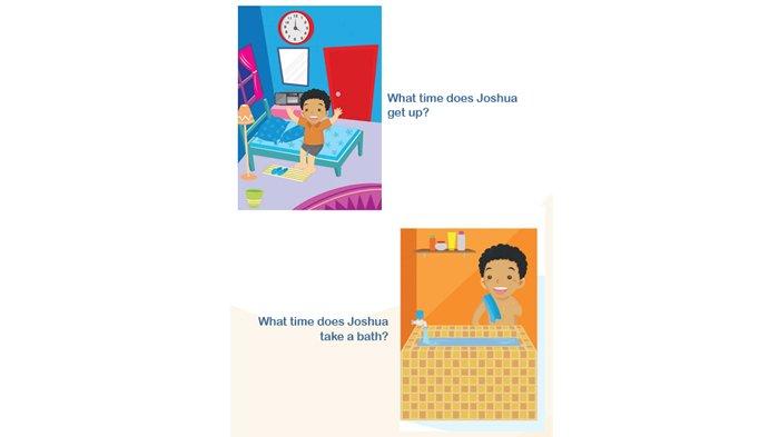 ILUSTRASI KUNCI JAWABAN : Answer Key Grade 4 English Pages 90 91 Look and Say Unit 8 My Next Words Merdeka Curriculum. The answer key for the Grade 4 English on pages 90 91 Look and Say What time does Joshua get up - take a bath - have brekfast - go to school - to bed Unit 8 Be On Time semester 2 in the My Next Words textbook SD and MI Merdeka Curriculum edition, published by the Kemendikbudristek, first print, 2021.