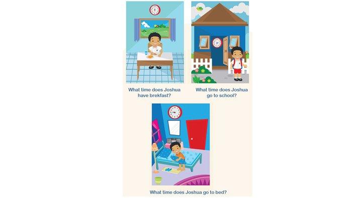 ILUSTRASI KUNCI JAWABAN : Answer Key Grade 4 English Pages 90 91 Look and Say Unit 8 My Next Words Merdeka Curriculum. The answer key for the Grade 4 English on pages 90 91 Look and Say What time does Joshua get up - take a bath - have brekfast - go to school - to bed Unit 8 Be On Time semester 2 in the My Next Words textbook SD and MI Merdeka Curriculum edition, published by the Kemendikbudristek, first print, 2021.