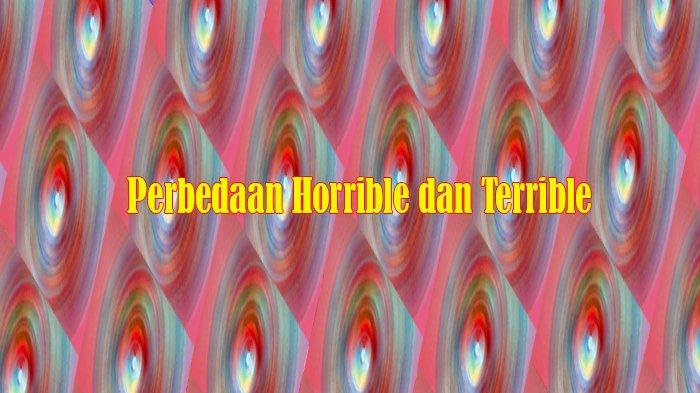 Horrible Woman Viral, Arti Kata Horrible dan Horrible Artinya Bahasa Gaul dan Horrible Woman Artinya