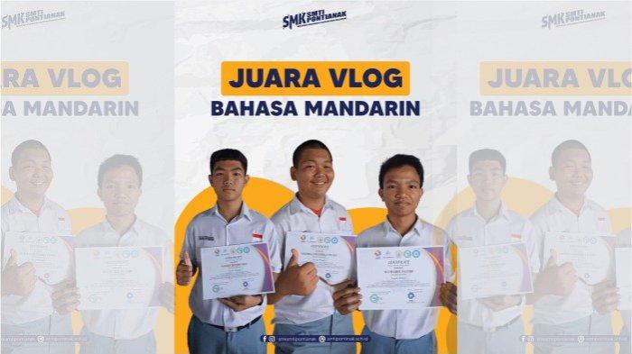 Siswa SMK SMTI Pontianak Raih Juara Lomba Vlog Berbahasa Mandarin.