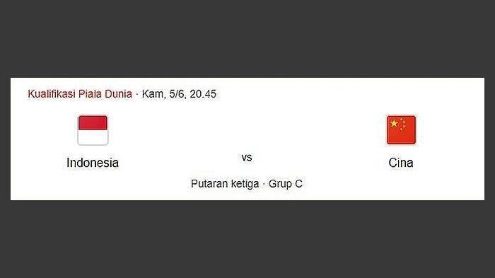 PREDIKSI SKOR INDONESIA VS CHINA - Tangkap layar jadwal laga Timnas Indonesia vs China di google.com. Berikut prediksi skor dan susunan pemain Indonesia vs China, Kualifikasi Piala Dunia adu tajam Ole Romeny dan Zhang Yuning, ada live di TV dan link live streaming.