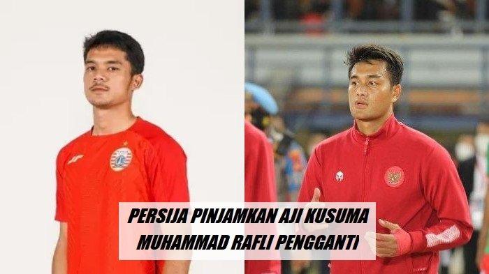 Aji Kusuma bakal dipinjamkan ke Persita Tangerang. Sosok pemain Arema FC, yakni Muhammad Rafli dikait-kaitkan jadi pengganti.