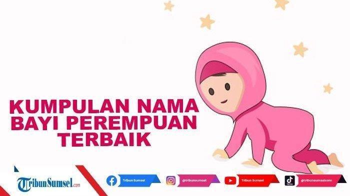 NAMA BAYI - Rekomendasi nama bayi perempuan lahir bulan Juli 2025.