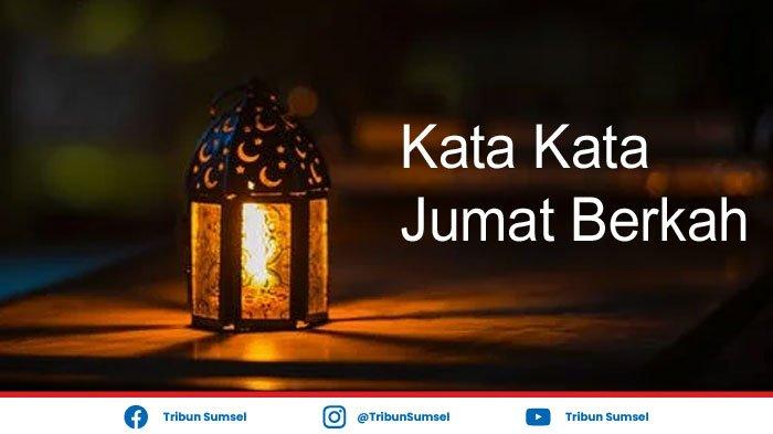 45+ Kata kata Jumat Berkah, Ucapan Mutiara Islami Tentang Hari Jumat Penuh Berkah