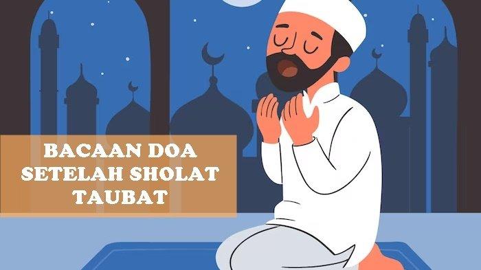 Amalan Doa Setelah Sholat Taubat Nasuha Untuk Diri Sendiri Sesuai Sunnah Rasulallah SAW, Lengkap