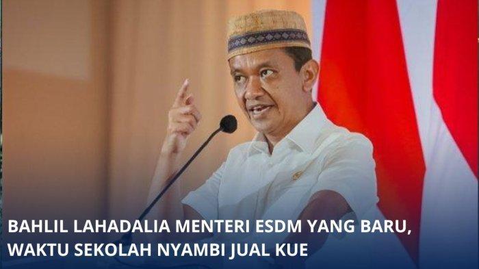 Bahlil Lahadalia yang baru dilantik menjadi Menteri Energi dan Sumber Daya Mineral (ESDM).