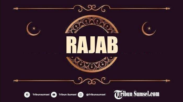 Bulan Rajab 2025 Sampai Tanggal Berapa? Ini Batas Akhir Rajab dan Awal 1 Syaban