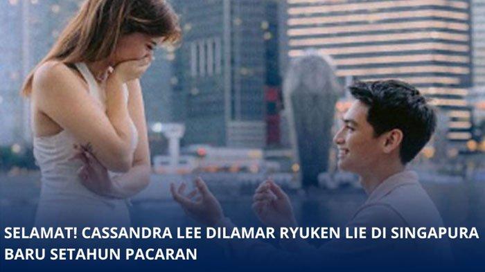 Cassandra Lee Resmi Dilamar Ryuken Lie di Singapura, Yakin Jalani Hubungan Setelah Setahun Pacaran