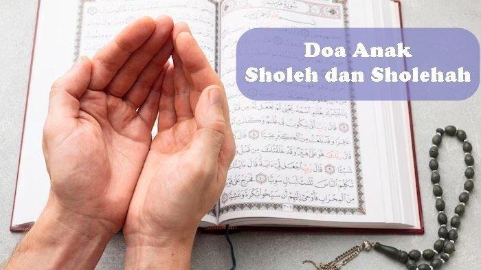 Doa Anak Sholeh dan Sholehah Sesuai Ajaran Rasulallah, U'idzukuma Bi Kalimatillahit Tamati Min Kulli