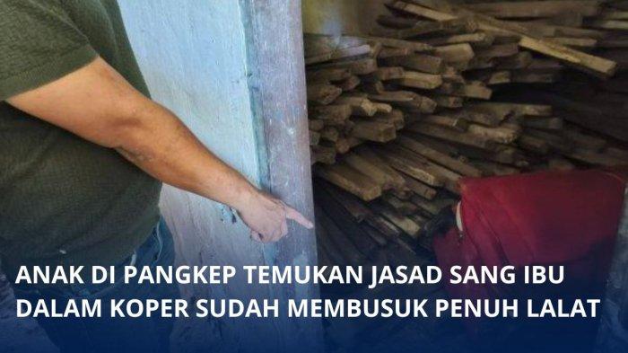 Geger penemuan jasad wanita dalam kondisi mengenaskan di dalam koper merah di Pangkep, Sulawesi Selatan, berawal ditemukan anak korban sudah membusuk