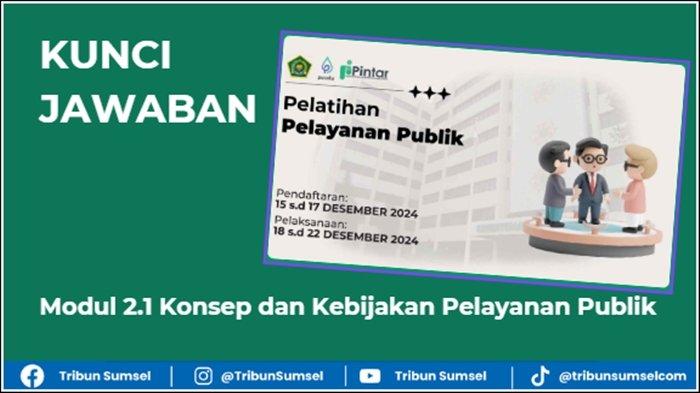 Kunci jawaban Modul 2.1 Konsep dan Kebijakan Pelayanan Publik, Pelatihan Pintar Kemenag 2024. Pelatihan berlangsung lima hari, 18-22 Desember 2024.