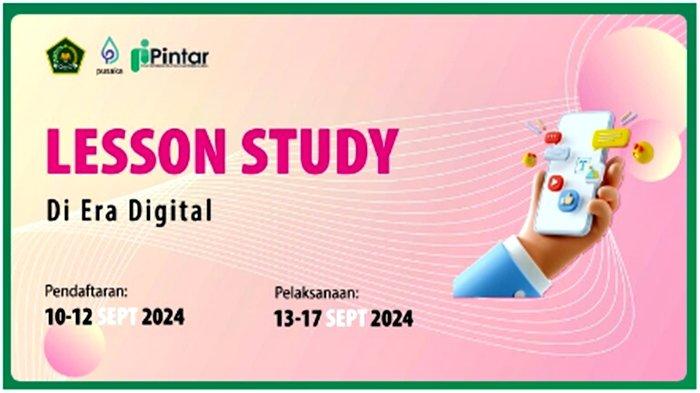 Pelatihan Lesson Study Era Digital Angkatan IV berlangsung 13 September hingga 17 September 2024.