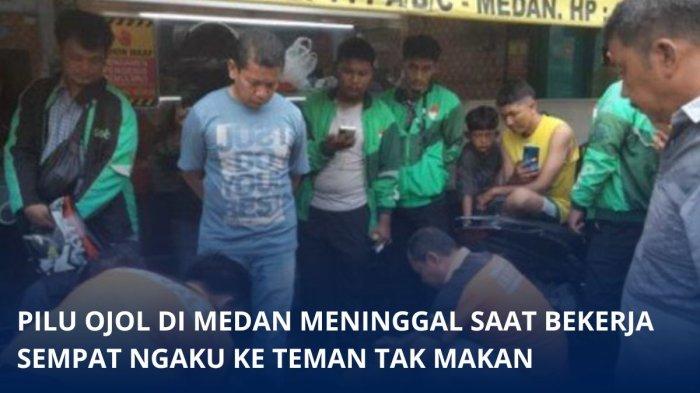 Pilu Ojol di Medan Meninggal Saat Bekerja Antri Orderan Customer, Sempat Curhat ke Teman Tak Makan