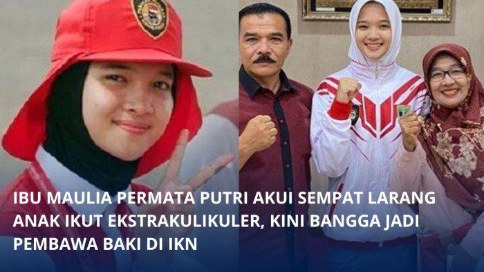 Rasa bahagia campur bangga menyelimuti orangtua Maulia Permata Putri yang terpilih sebagai pembawa baki bendera HUT RI di IKN Kalimantan Timur.