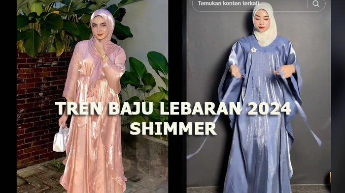 Shimmer Tren Baju Lebaran 2024 yang Sedang Viral di Media Sosial