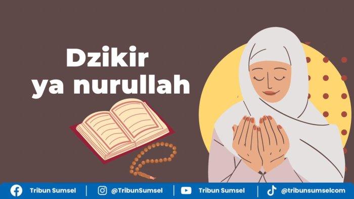 Dzikir Nurullah, Sholawat Nurul Anwar, Cara Mendekatkan Diri kepada Allah, Mohon Cahaya dan Hidayah-Nya.