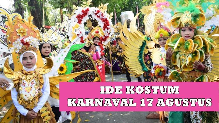 12 Ide Kostum Karnaval 17 Agustus 2023 Paling Unik dan Menarik, Sambut HUT Ke-78 Republik Indonesia