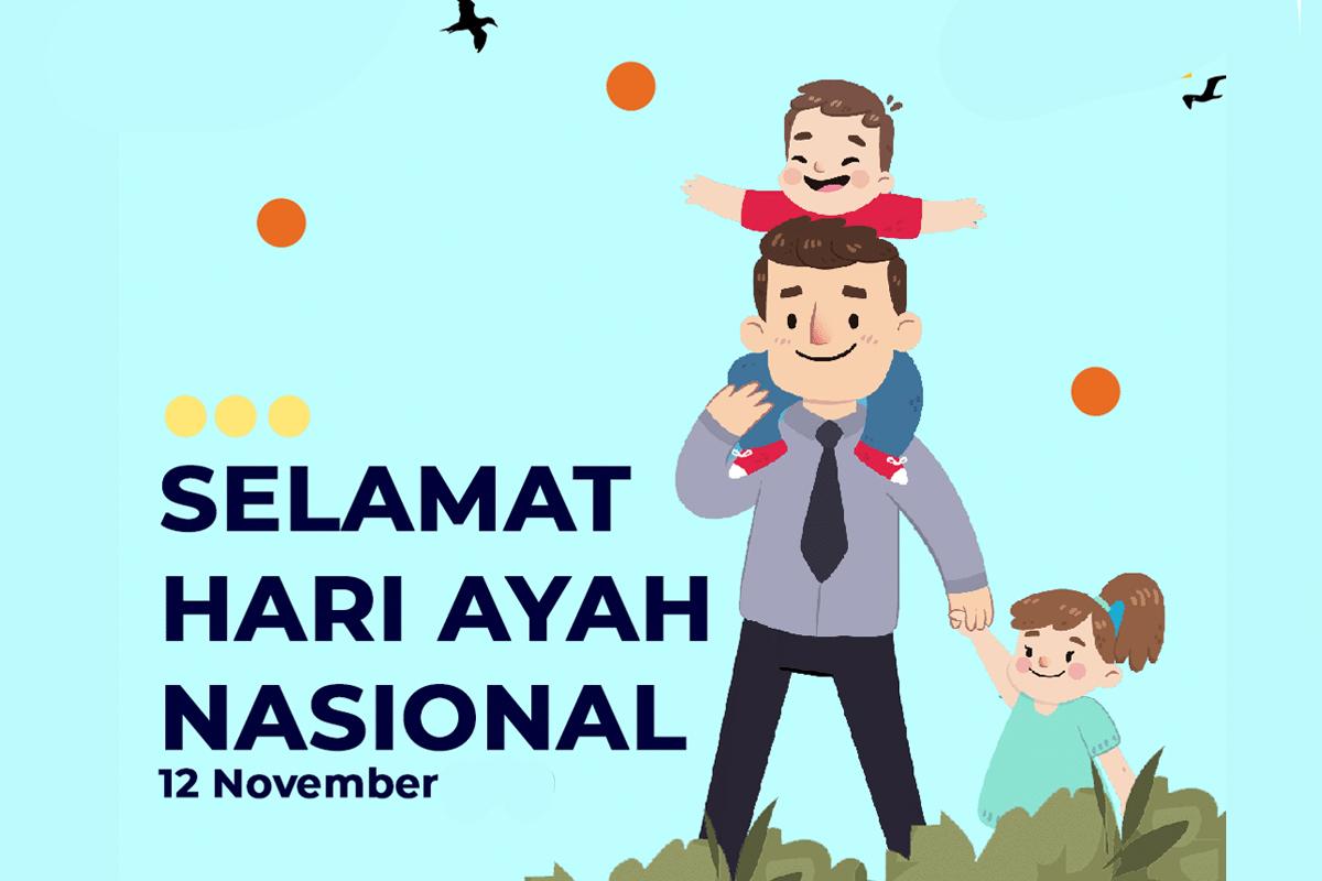 12 November 2024 Peringatan Hari Ayah Nasional