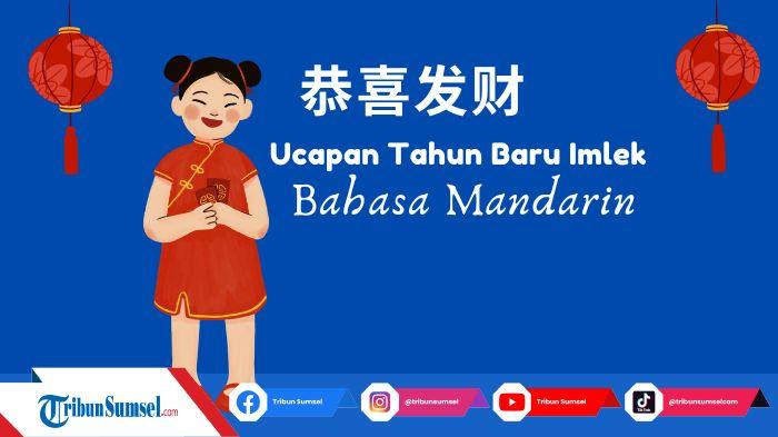 Daftar 40 Ucapan Imlek 2024 Bahasa Mandarin Pilihan Terbaik , Lengkap Tulisan Latin dan Artinya