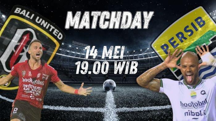 Bali United vs Persib Bandung 14 Mei 19.00 WIB