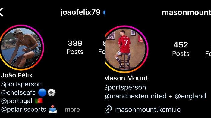 Perbandingan Bio Instagram Joao Felix dan Mason Mount