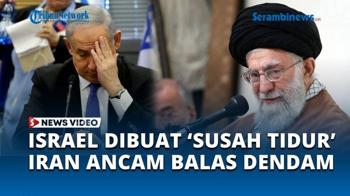 Israel 'Susah Tidur' Usai Dapat Ancaman Balas Dendam dari Iran