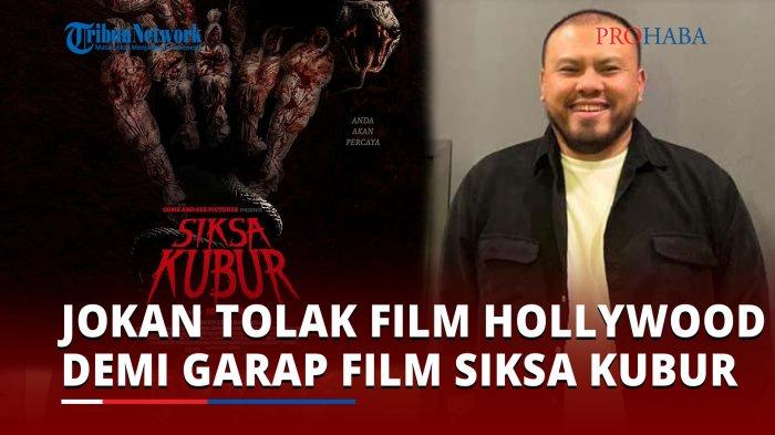 Joko Anwar Relakan Tolak Project Film Hollywood Demi Garap Film Kesepuluhnya 'Siksa Kubur'