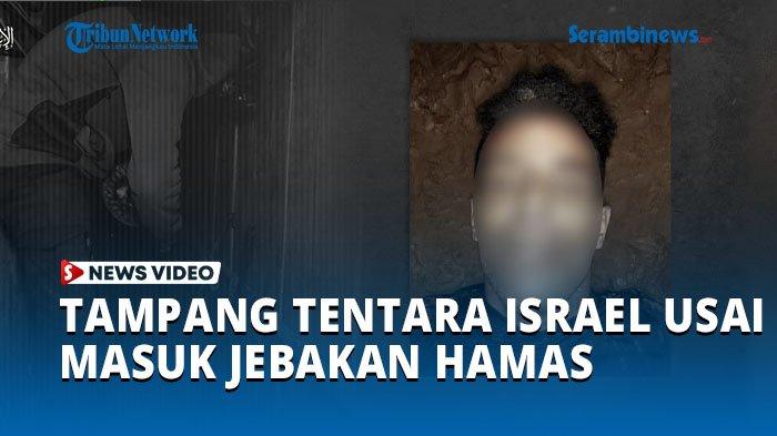 VIDEO Tampang IDF usai Masuk Jebakan Hamas di Terowongan Jabalia