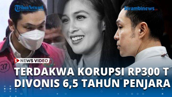 VIDEO Terdakwa Korupsi Timah Rp 300 T,  Harvey Moeis Divonis 6,5 Tahun Penjara dan Denda Rp 1 Miliar