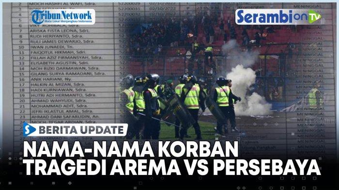 Video Berikut Ini Nama Nama Korban Tragedi Arema Vs Persebaya