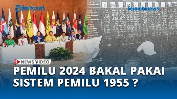 VIDEO Tujuh Partai Politik Tolak Pemilu Sistem Proporsional Tertutup