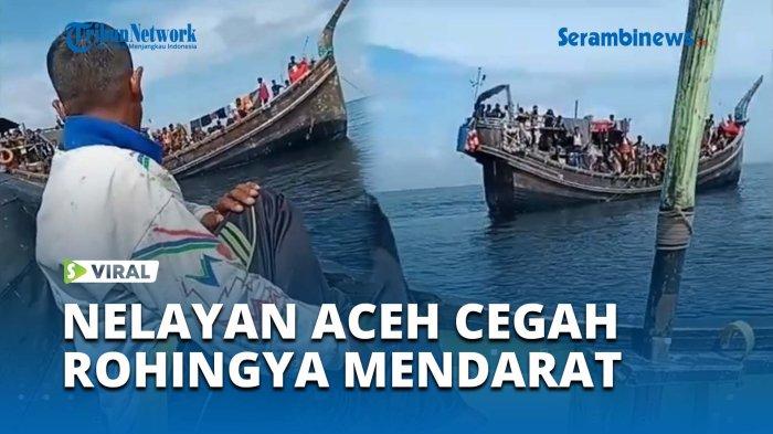VIRAL Nelayan BERTINDAK, Halau Pengungsi Rohingya di Perairan Aceh, 'Pemerintah Kalah Cepat'