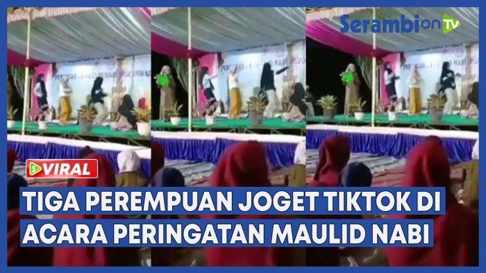 Video Viral Tiga Perempuan Joget Tiktok Di Acara Peringatan Maulid Nabi Muhammad Saw Video Viral Tiga Perempuan Joget Tiktok Di Acara Peringatan Maulid Nabi Muhammad Saw