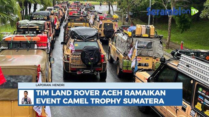 VIDEO Tim Land Rover Aceh Ramaikan Event Camel Trophy Sumatra Tribute ...