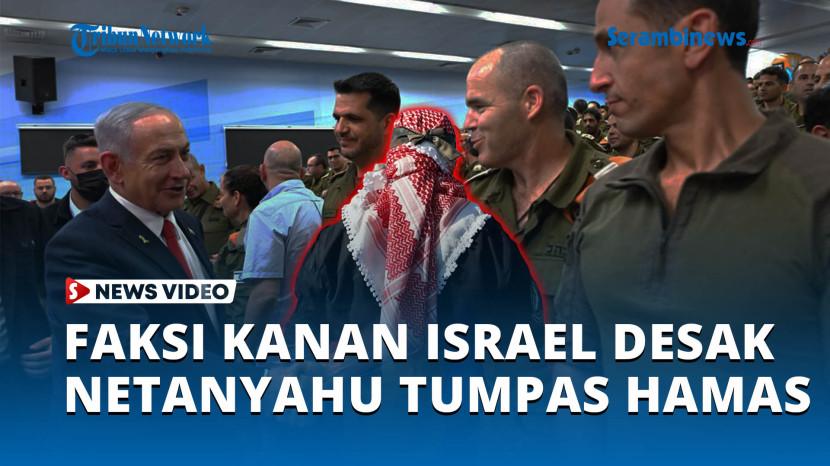 VIDEO - Faksi Kanan Israel Desak Netanyahu Tumpas Hamas dan Kuasai Gaza Lewat Ekspansi Militer